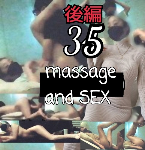 massage and SEX-35後編part-2■長身プラチナクラスのモデルさんを全裸にしてオイルマッサージ